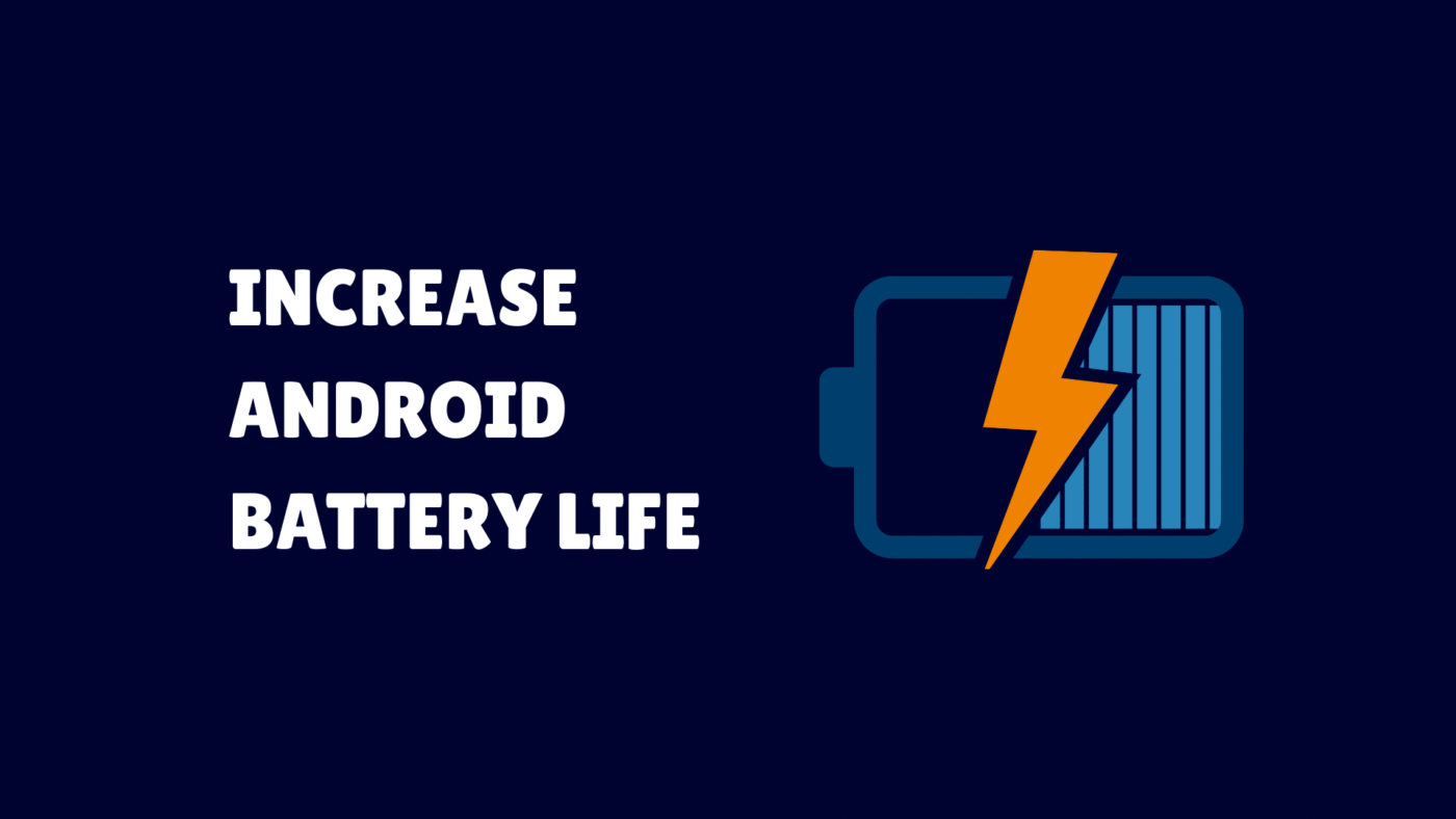 Increase Android Battery