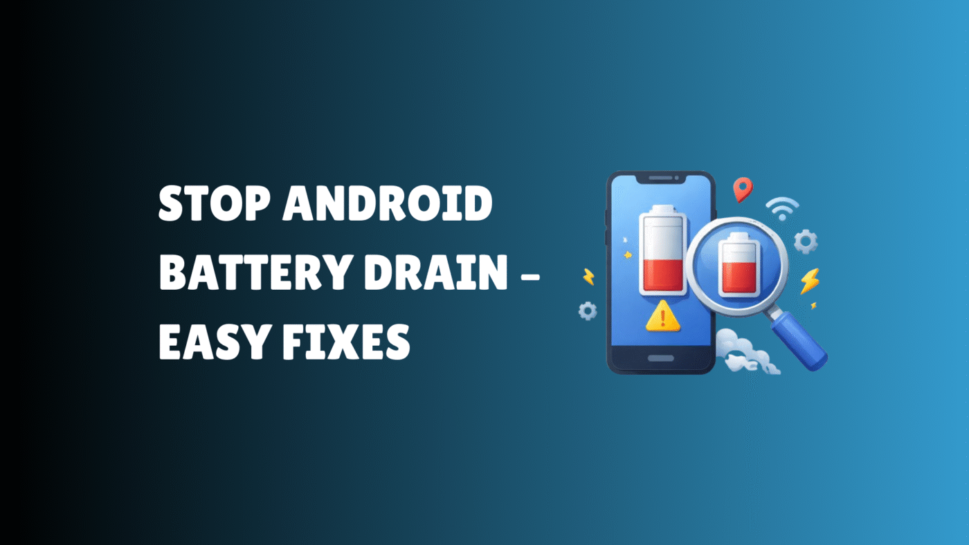 Android battery drains fast