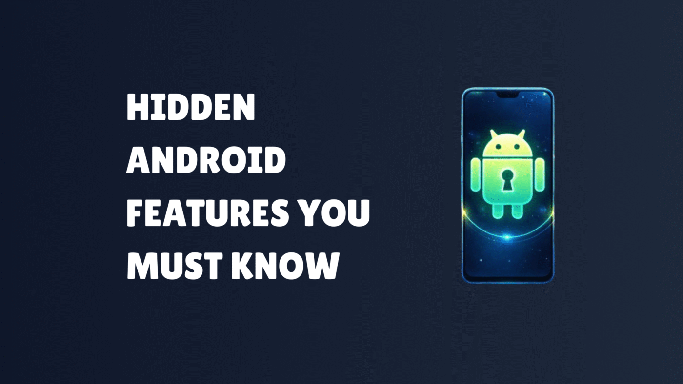 Hidden Android Features